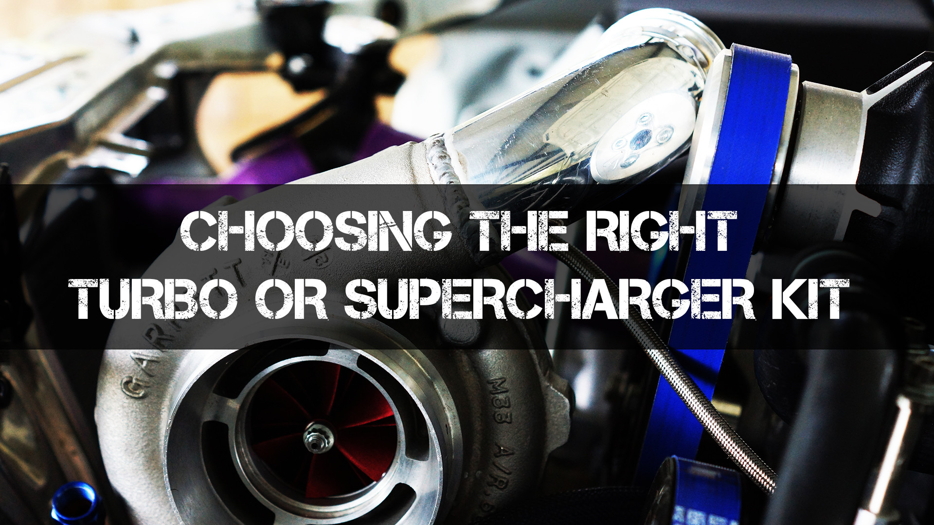 How to choose the Best Turbo or Supercharger Kit Boosted Media
